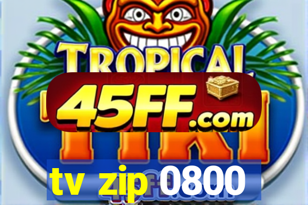 tv zip 0800